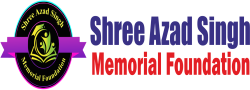 Shree Azad Singh Memorial Foundation